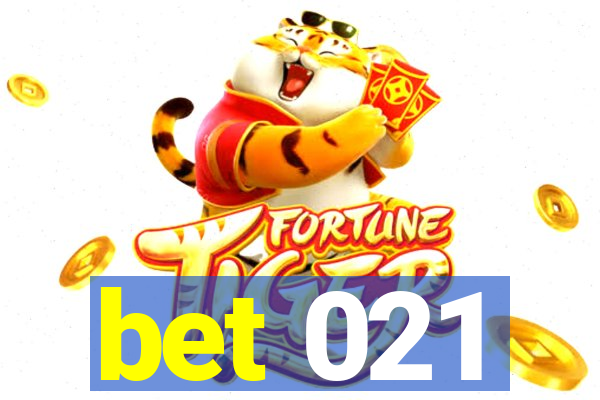 bet 021